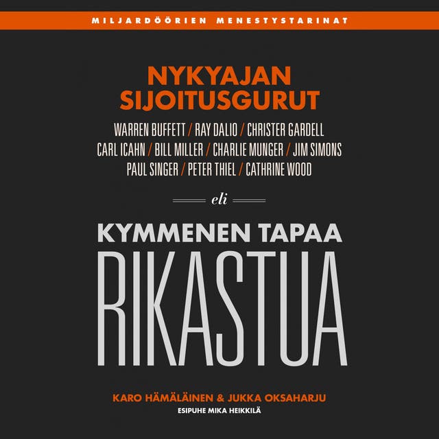 Nykyajan sijoitusgurut - Kymmenen tapaa rikastua