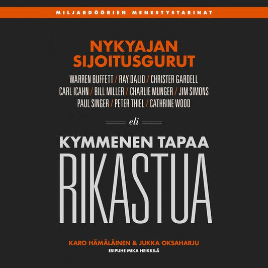 Nykyajan sijoitusgurut - Kymmenen tapaa rikastua
