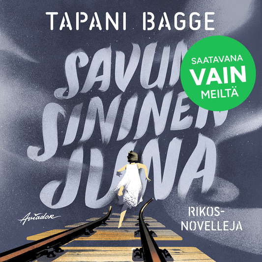 Tapani Bagge: Savunsininen juna